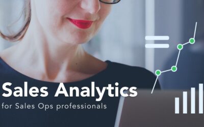 Sales Analytics for Sales Ops: The Metrics and Tools You Need To Be Successful