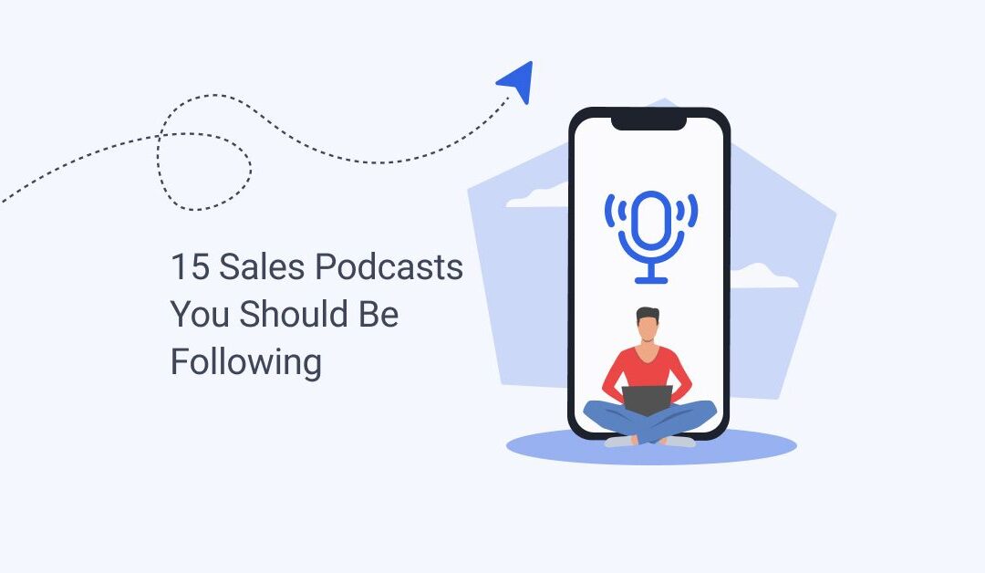 15 Sales Podcasts You Should Be Following