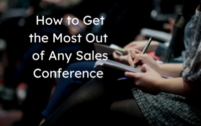 How to Get the Most Out of Any Sales Conference