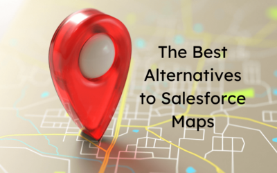 The Best Alternatives to Salesforce Maps (aka MapAnything)
