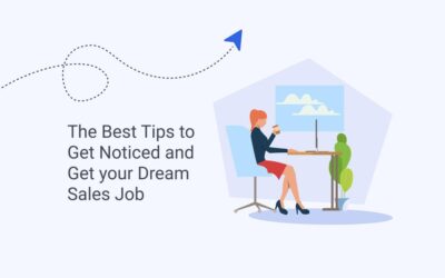 The Best Tips to Get Noticed and Get Your Dream Sales Job