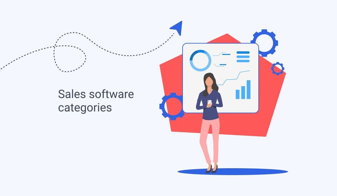 Understanding Sales Software Categories and How They Can Help Sales Teams
