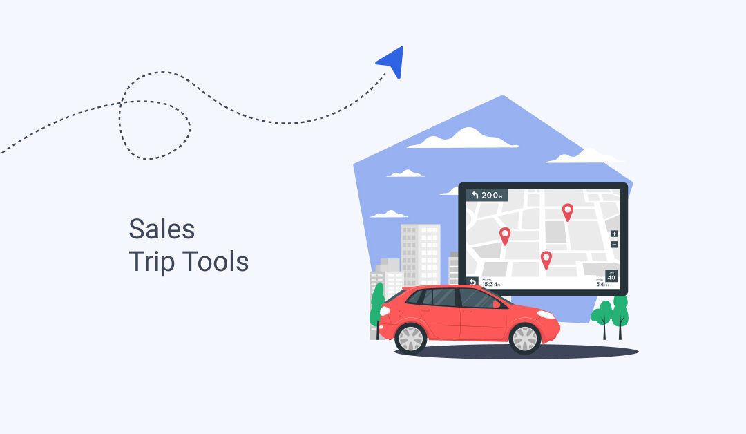 The 5 Best Tools to Plan a Successful Sales Trip